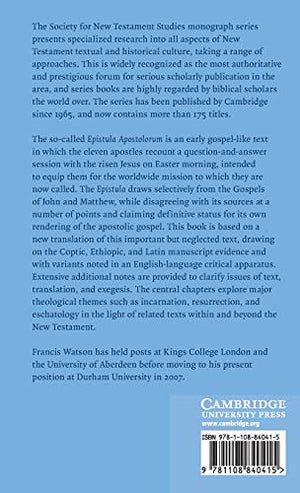 An Apostolic Gospel: The 'Epistula Apostolorum' in Literary Context (Society for New Testament Studies Monograph Series, Series ,Used