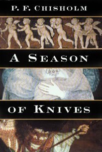 A Season Of Knives: A Sir Robert Carey Mystery-new