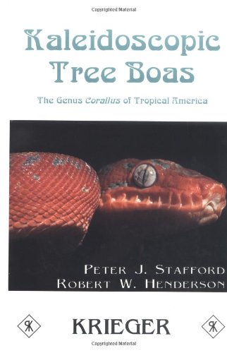 Kaleidoscopic Tree Boas: The Genus Corallus of Tropical America,New