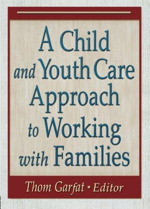 A Child and Youth Care Approach to Working with Families,Used