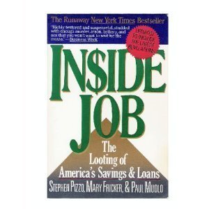 Inside Job: The Looting Of America'S Savings And Loans,New