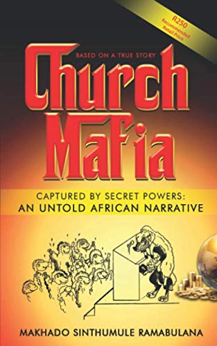 Church Mafia: Captured by Secret Powers - An Untold African Narrative Book, Compelling Story of Secret Societies and Cultural Heritage