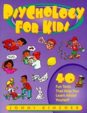 Psychology for Kids: 40 Fun Tests That Help You Learn About Yourself,Used