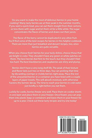 Delicious Very Berry Recipes: A Complete Cookbook of Fresh Berryfilled Dish Ideas!,Used