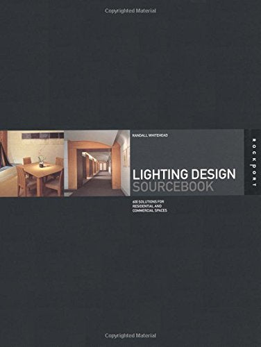 Lighting Design Sourcebook: 600 Solutions for Residential and Commercial Spaces,Used