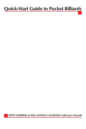 Quickstart Guide to Pocket Billiards: Worldchampion Techniques for Improving Your Game,New