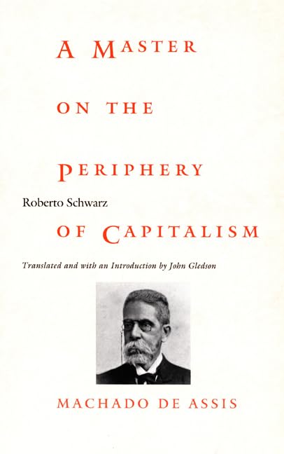 A Master On The Periphery Of Capitalism: Machado De Assis (Postcontemporary Interventions),Used