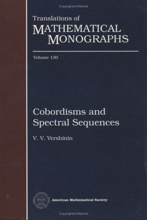 Cobordisms And Spectral Sequences (Translations Of Mathematical Monographs)-new,New