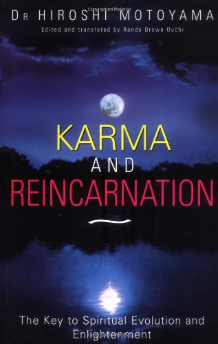 Karma And Reincarnation: The Key To Spiritual Evolution And Enlightenment,New