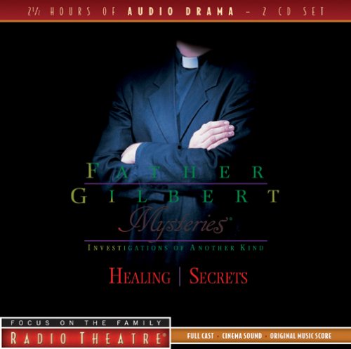 Father Gilbert Mysteries Vol. 2: Healing/Secrets (Radio Theatre),Used