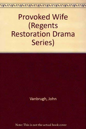 Provoked Wife (Regents Restoration Drama Series),Used