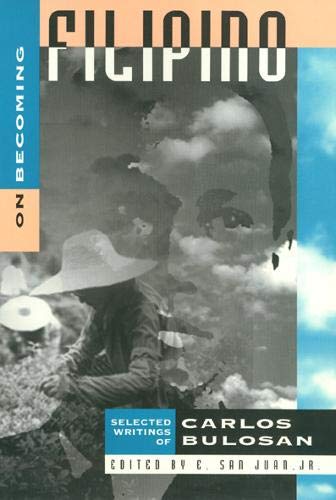 On Becoming Filipino: Selected Writings of Carlos Bulosan (Asian American History & Cultu),New