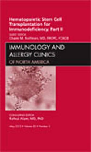 Hematopoietic Stem Cell Transplantation for Immunodeficiency, Part 2, An Issue of Immunology and Allergy Clinics (Volume 302) (,Used