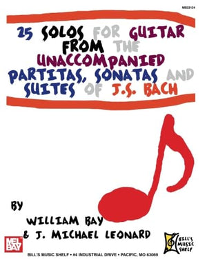 25 Solos for Guitar: From the Unaccompanied Partitas, Sonatas and Suites of J. S. Bach,Used