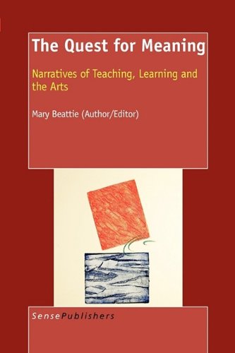 The Quest for Meaning: Narratives of Teaching, Learning and the Arts,Used