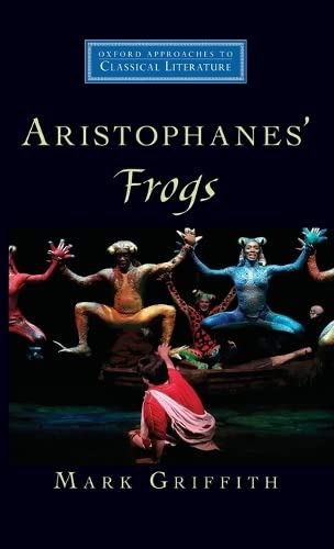Aristophanes' Frogs (Oxford Approaches to Classical Literature),Used