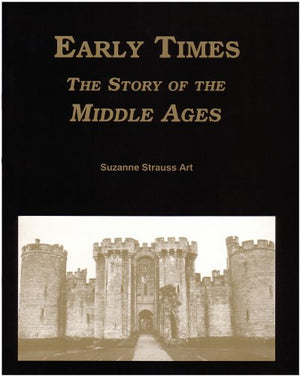 Early Times : The Story of the Middle Ages,New