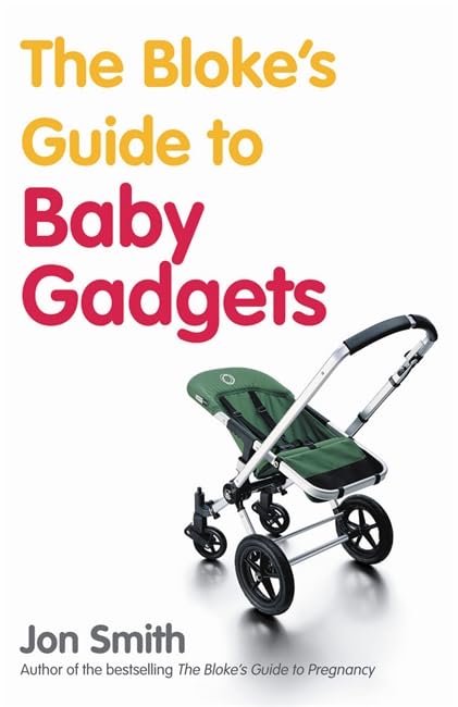 The Blokes Guide to Baby Gadgets