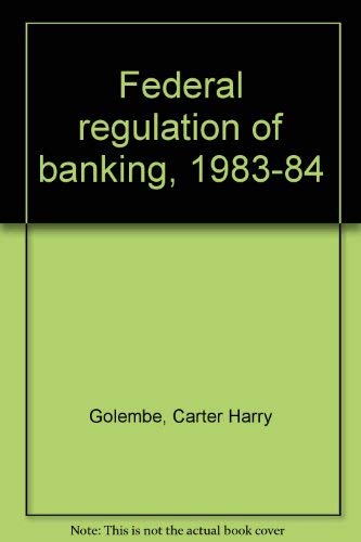 Federal regulation of banking, 198384,Used