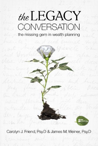 The Legacy Conversation  the missing gem in wealth planning (2nd edition),Used