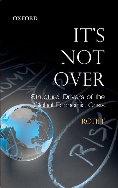 It's Not Over: Structural Drivers of the Global Economic Crisis,Used