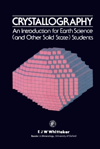 Crystallography: An Introduction for Earth Science and Other Solid State Students,Used