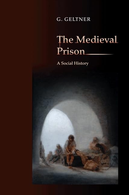 The Medieval Prison: A Social History,Used