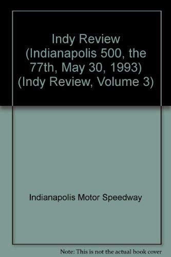 Indy Review (Indianapolis 500, The 77Th, May 30, 1993) (Indy Review, Volume 3),Used