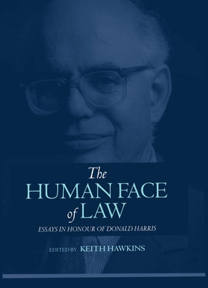 The Human Face of Law: Essays in Honour of Donald Harris,Used