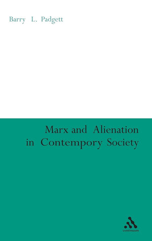 Marx and Alienation in Contemporary Society,Used