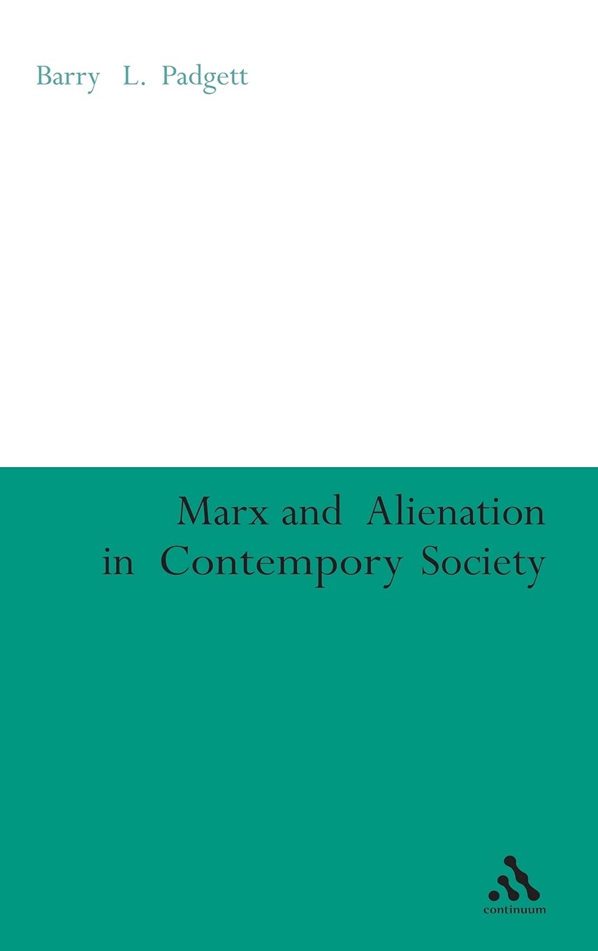 Marx and Alienation in Contemporary Society,Used