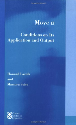 Move Alpha: Conditions on Its Application and Output (Current Studies in Linguistics),Used