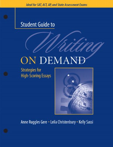 A Student Guide To Writing On Demand: Strategies For Highscoring Essays,Used