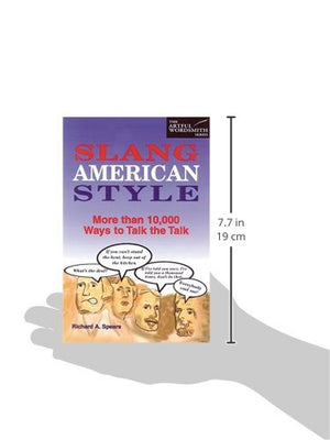 Slang American Style : More Than 10,000 Ways to Talk the Talk,Used