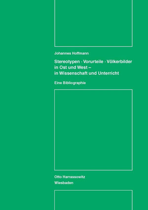 Stereotypen  Vorurteile  Vlkerbilder In Ost Und West  In Wissenschaft Und Unterricht: Eine Bibliographie (Studien Der Forschu,Used