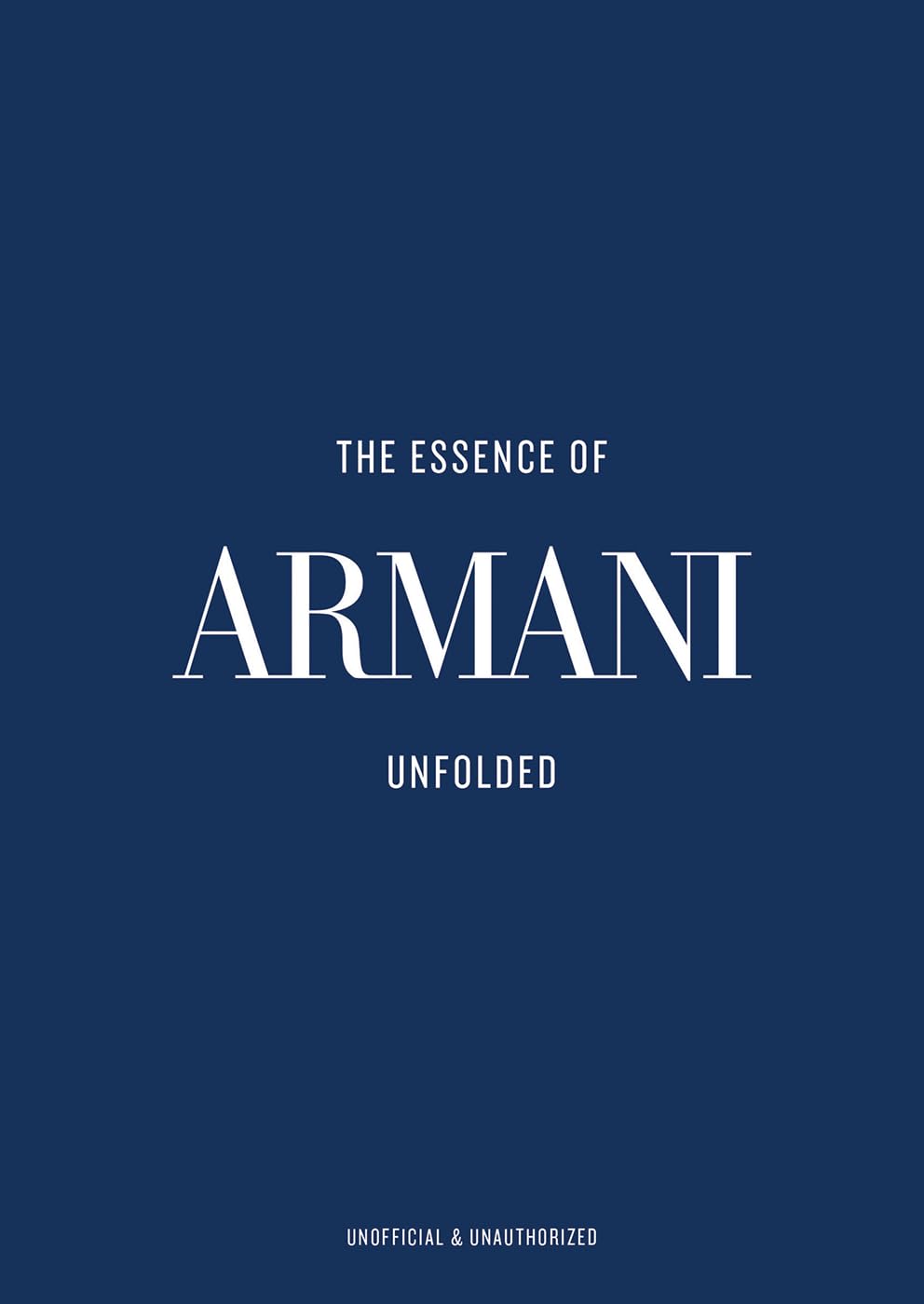The Essence Of Armani: Unfolded