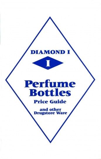 Diamond 1 Perfume Bottles Price Guide: And Other Drugstore Ware,Used