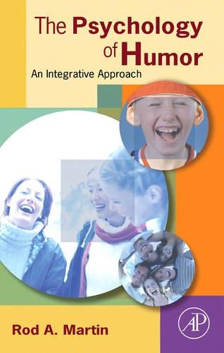 The Psychology Of Humor: An Integrative Approach