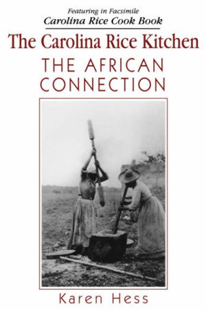 The Carolina Rice Kitchen: The African Connection,Used