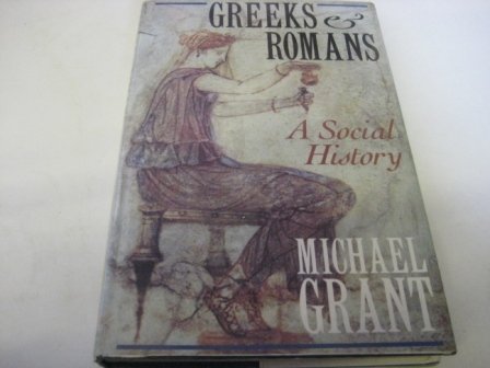 The Greeks and Romans: A Social History,Used