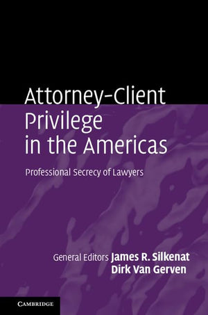 AttorneyClient Privilege in the Americas: Professional Secrecy of Lawyers,Used