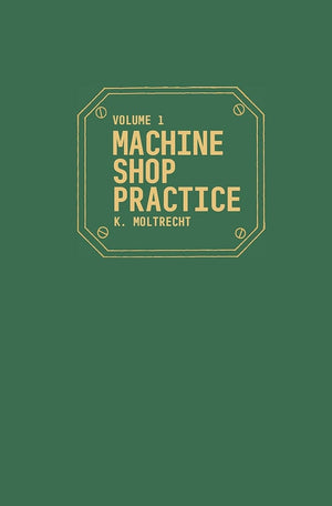 Machine Shop Practice, Vol. 1 (Volume 1),Used