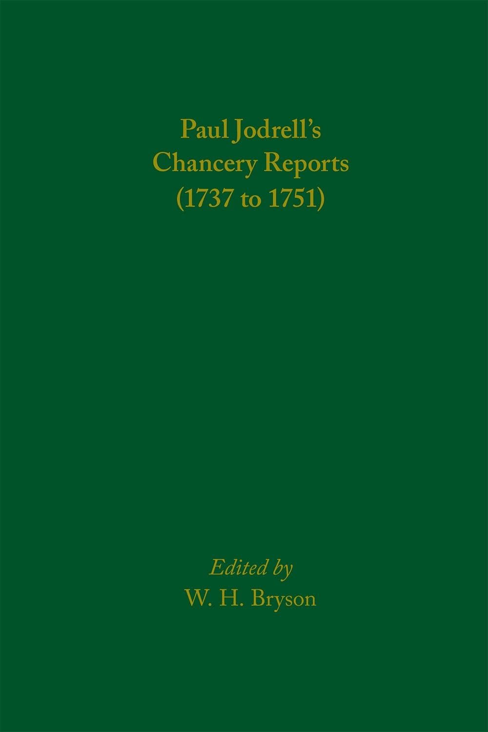 Paul Jodrells Chancery Reports (1737 to 1751) (Volume 554) (Medieval and Renaissance Texts and Studies),Used