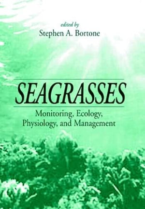 Seagrasses: Monitoring, Ecology, Physiology, And Management (Marine Science Series),Used