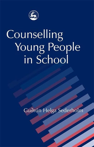 Counselling Young People In School