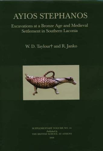 Ayios Stephanos: Excavations at a Bronze Age and Medieval Settlement in Southern Laconia (BSA Supplementary Volume),Used