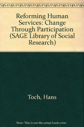 Reforming Human Services: Change Through Participation (SAGE Library of Social Research),Used