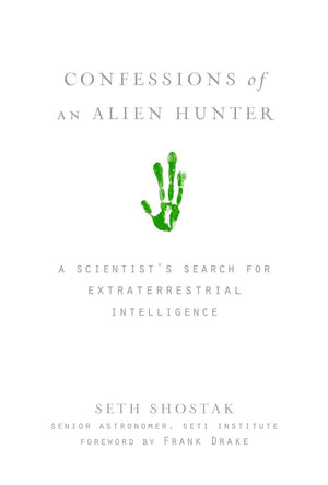 Confessions of an Alien Hunter: A Scientist's Search for Extraterrestrial Intelligence,Used