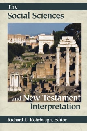 The Social Sciences and New Testament Interpretation,Used