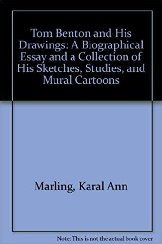 Tom Benton and His Drawings: A Biographical Essay and a Collection of His Sketches, Studies, and Mural Cartoons,Used